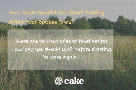 how soon should you start dating after your spouse dies